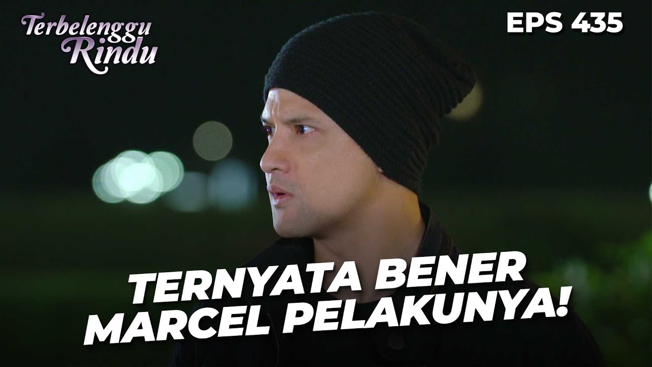 Biru Berhasil Pastikan Marcel Adalah Pelakunya | TERBELENGGU RINDU | EPS. 435 (1/4)