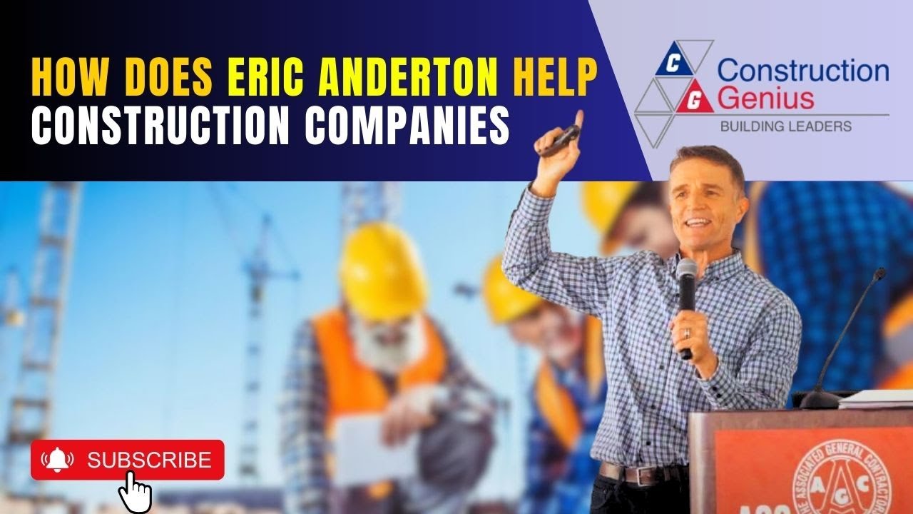 How Does Eric Anderton Help Construction Companies