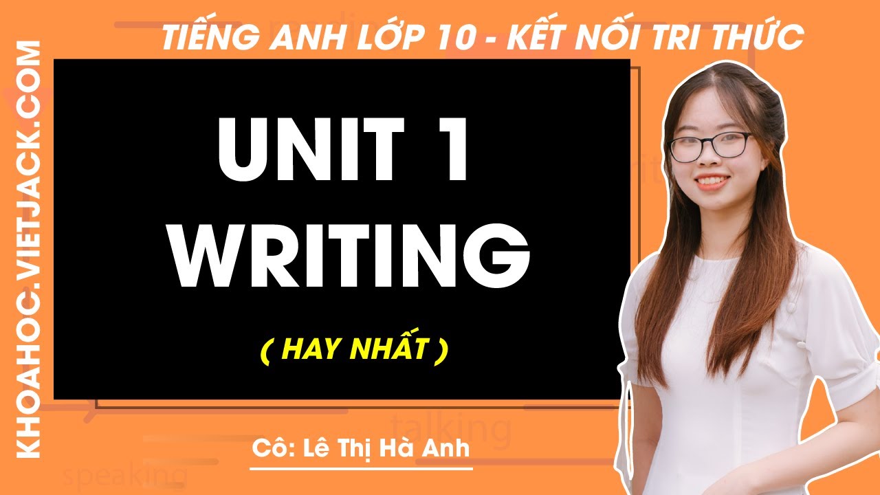 Tiếng Anh lớp 10 Unit 1: Writing - trang 14 | Global success (HAY NHẤT)