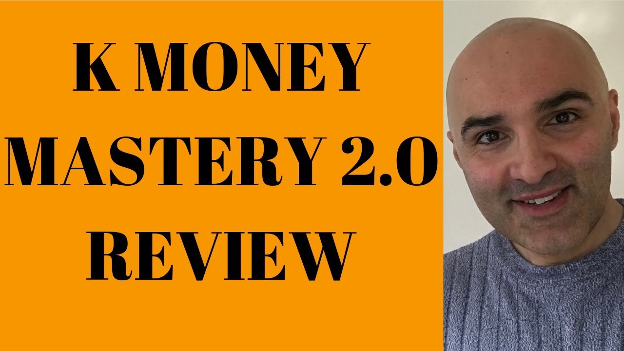 K Money Mastery 2.0 Review - Clickbank Product Worth It?