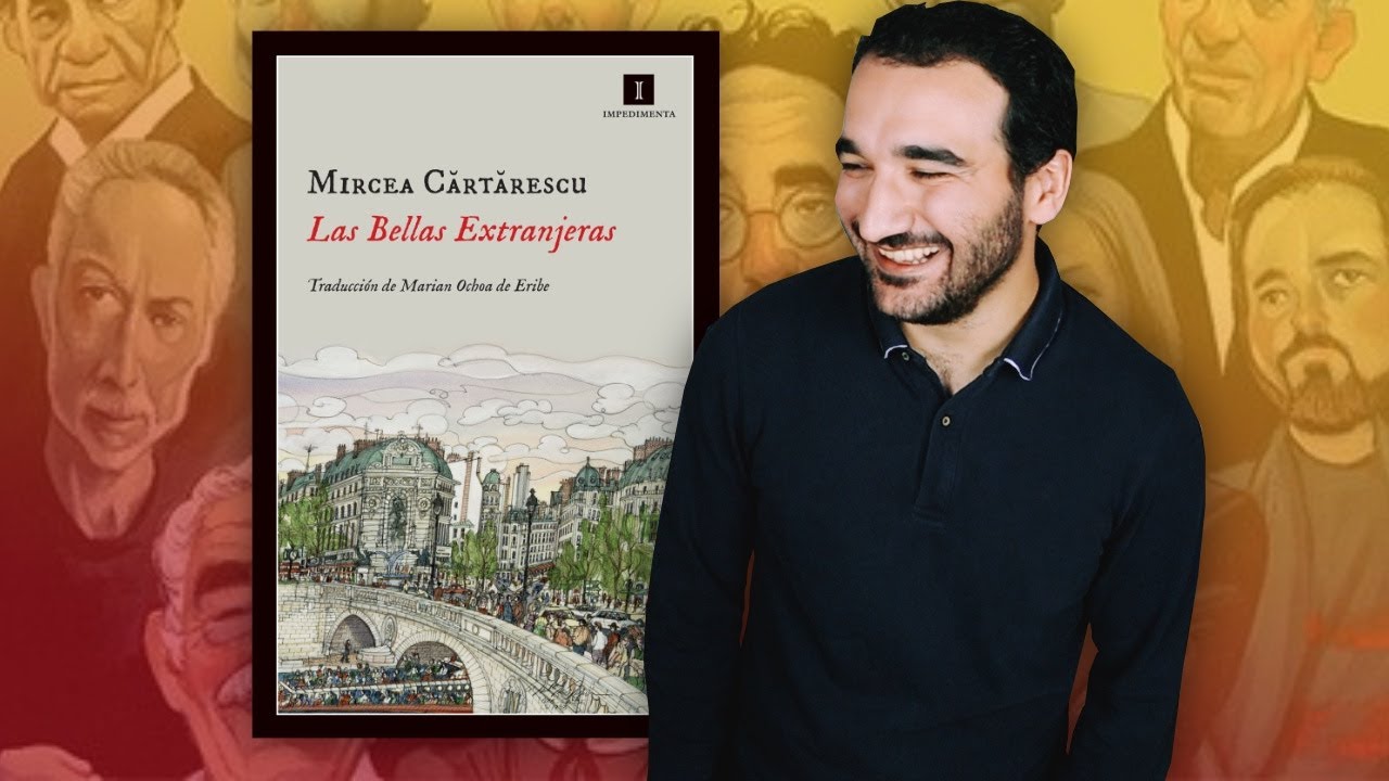 Las Bellas Extranjeras, de Mircea Cărtărescu | RESEÑA