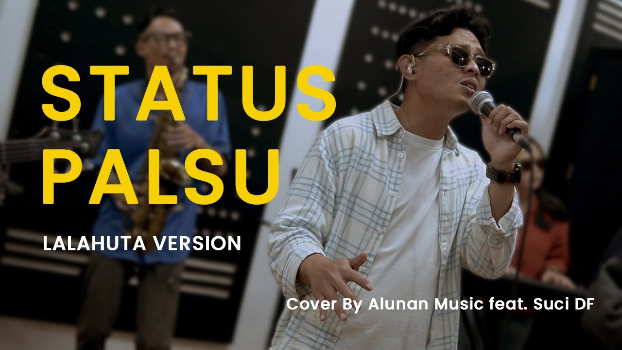 STATUS PALSU - VIDI ALDIANO I LALAHUTA VERSION I COVER BY ALUNANMUSIC FEAT SUCI DF