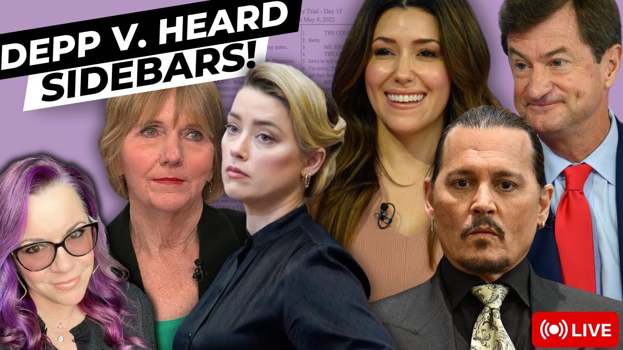 Depp v. Heard Trial Sidebars! Part 3.