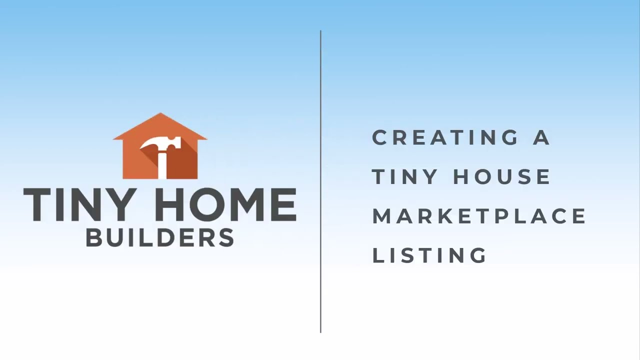 Tiny House Marketplace - Creating a Listing