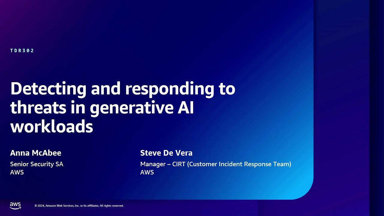 AWS re:Inforce 2024 - Detecting and responding to threats in generative AI workloads (TDR302)