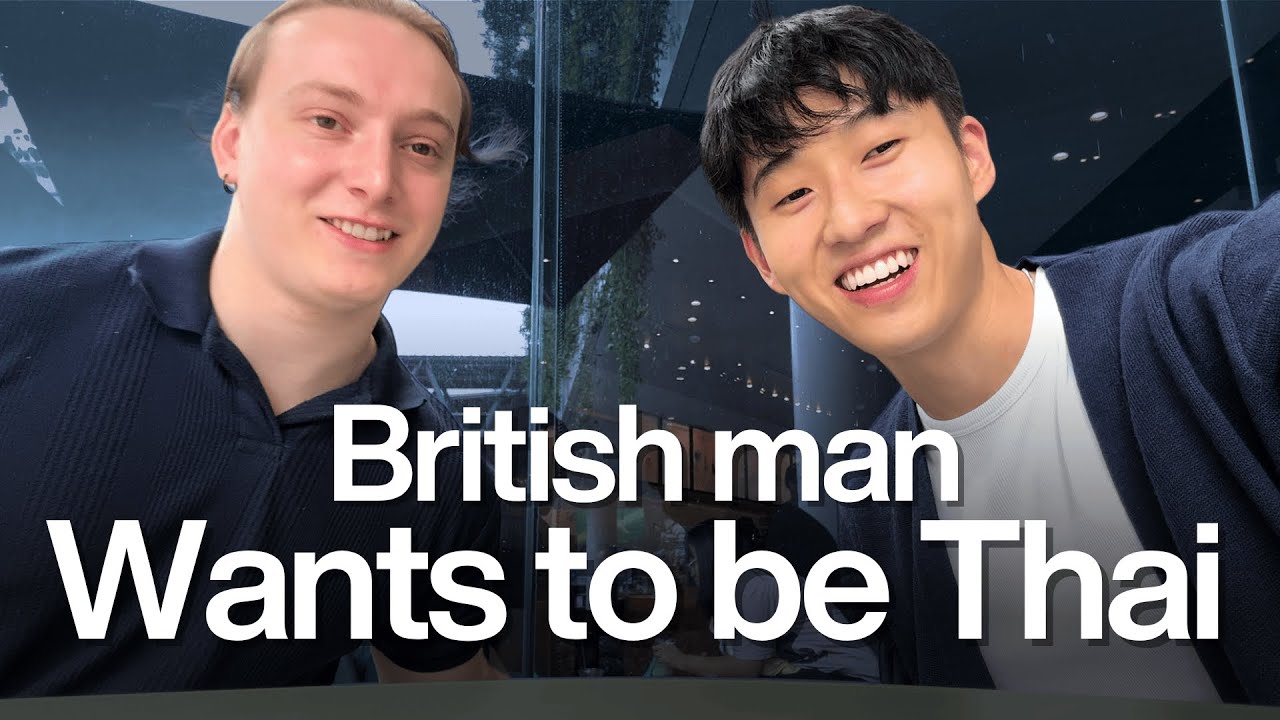 British Man wants to be Thai