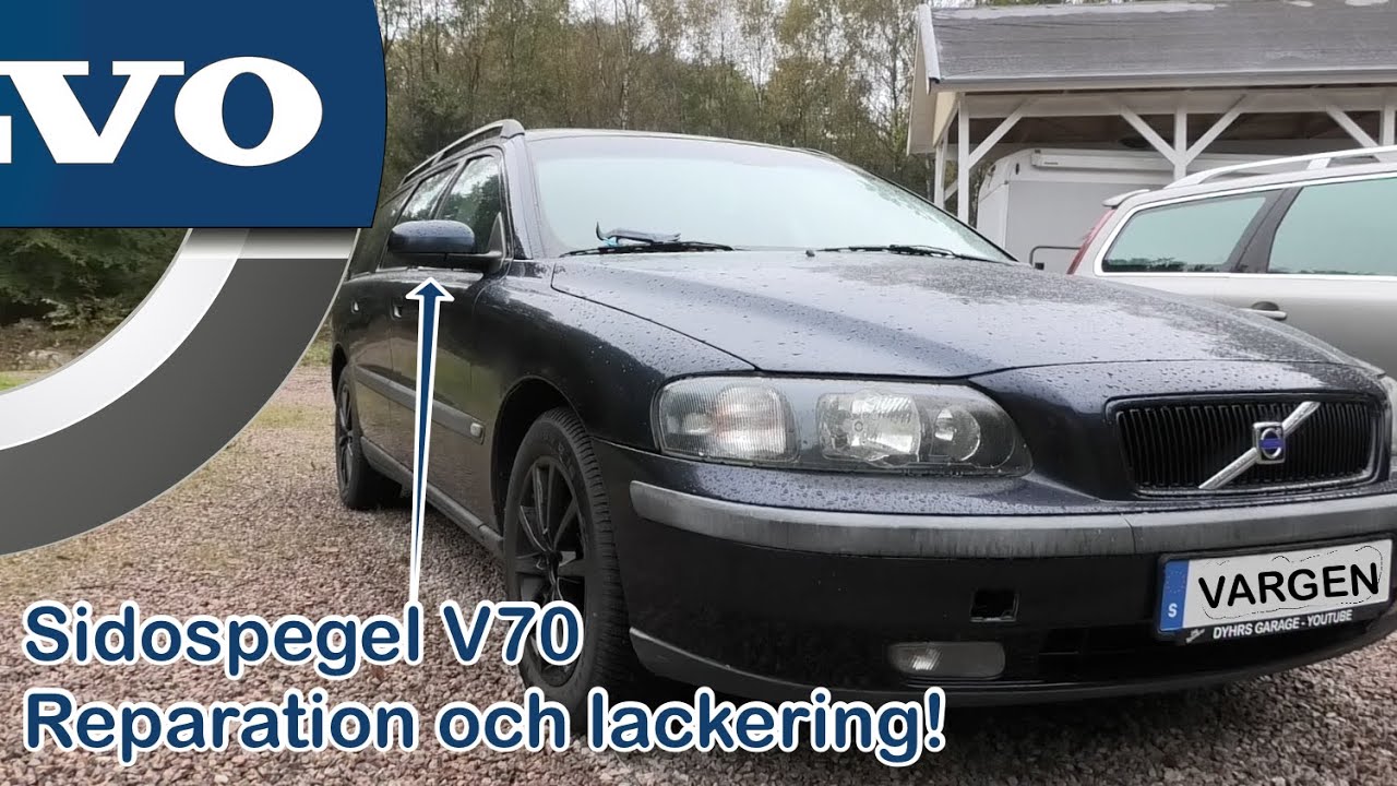 Renovering sidospegel Volvo V70 (facelift-modellen)