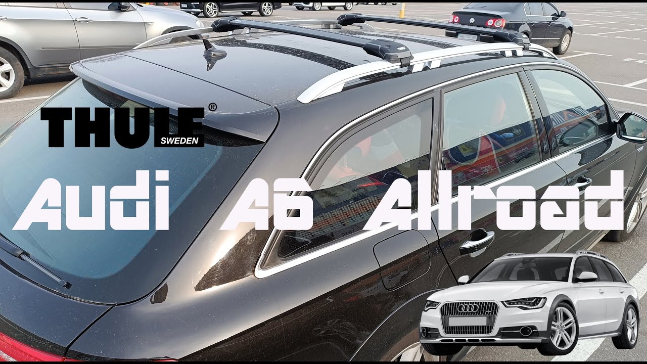 Montage Dachträger mit reling Thule Wingbar Edge Audi A6 Allroad