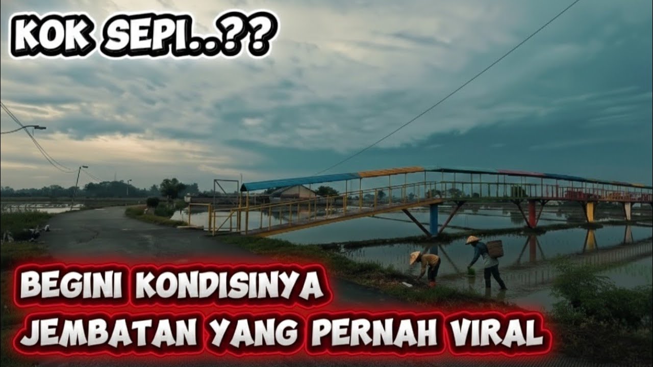 Perjalanan sore melihat kondisi jembatan yang sempat viral ‼️ | life in rengasdengklok