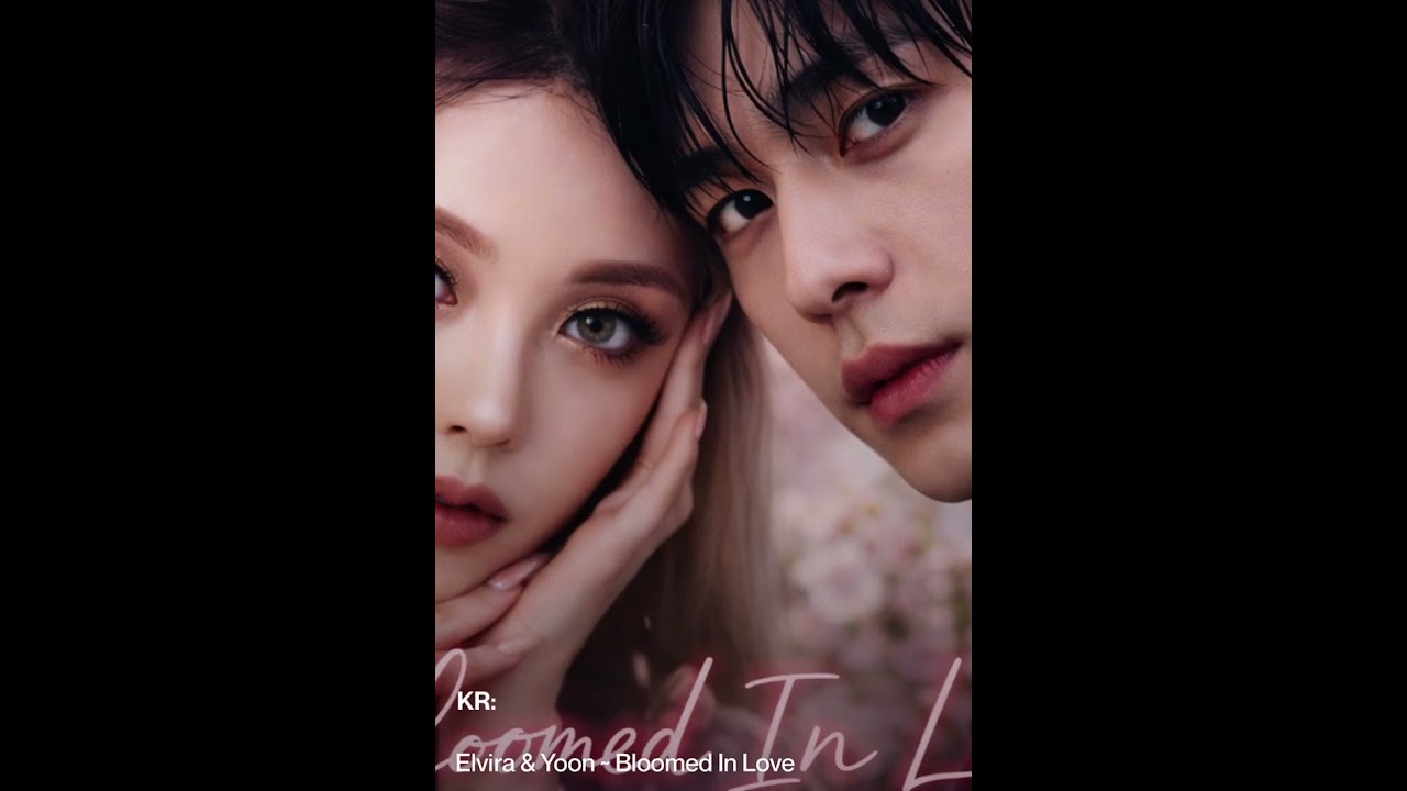 Elvira & Yoon ~ Bloomed In Love | OST FOR HEARTS IN BLOOM