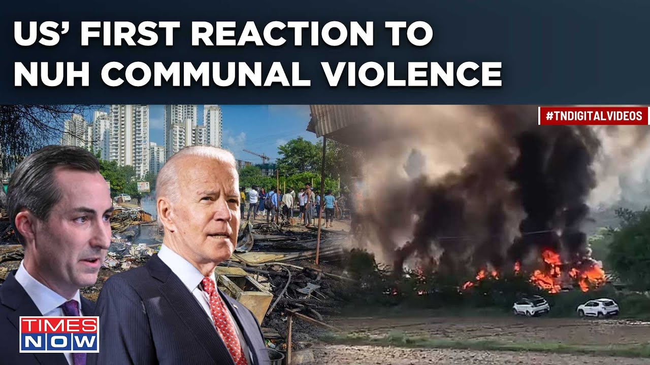 US' First Reaction To Nuh Communal Violence| When Asked About Clashes, State Department Said This...