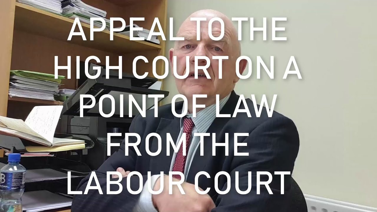 Appeal to the High Court on a Point of Law from the Labour Court