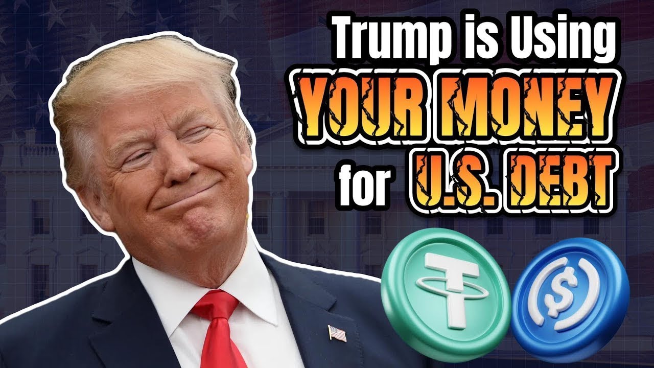 The &lsquo;Stablecoin Trap&rsquo; &ndash; How Donald Trump Makes You Pay for US Debt