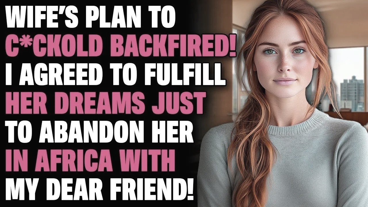 I Lured My Cheating Wife To Africa, Then Abandoned her! Reddit Cheating Stories