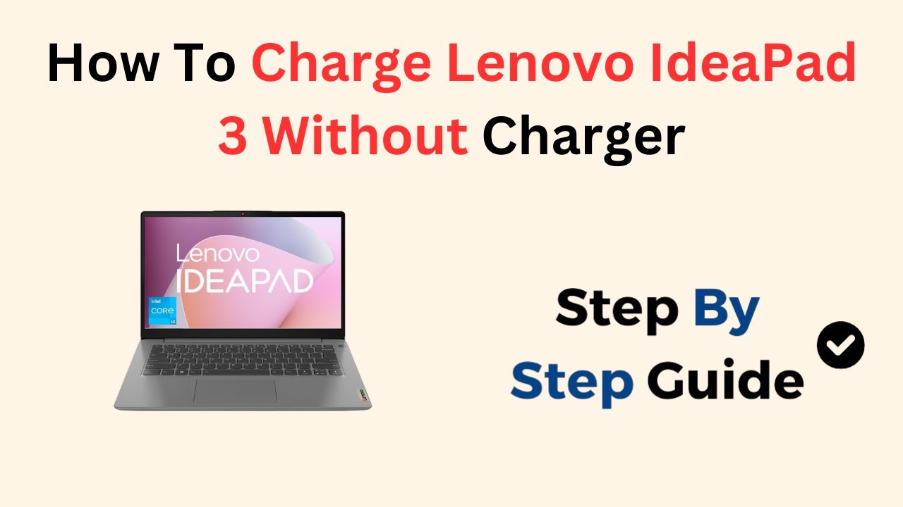 How to Charge Lenovo IdeaPad 3 Without Charger – USB-C, Power Bank, Car & Emergency Methods