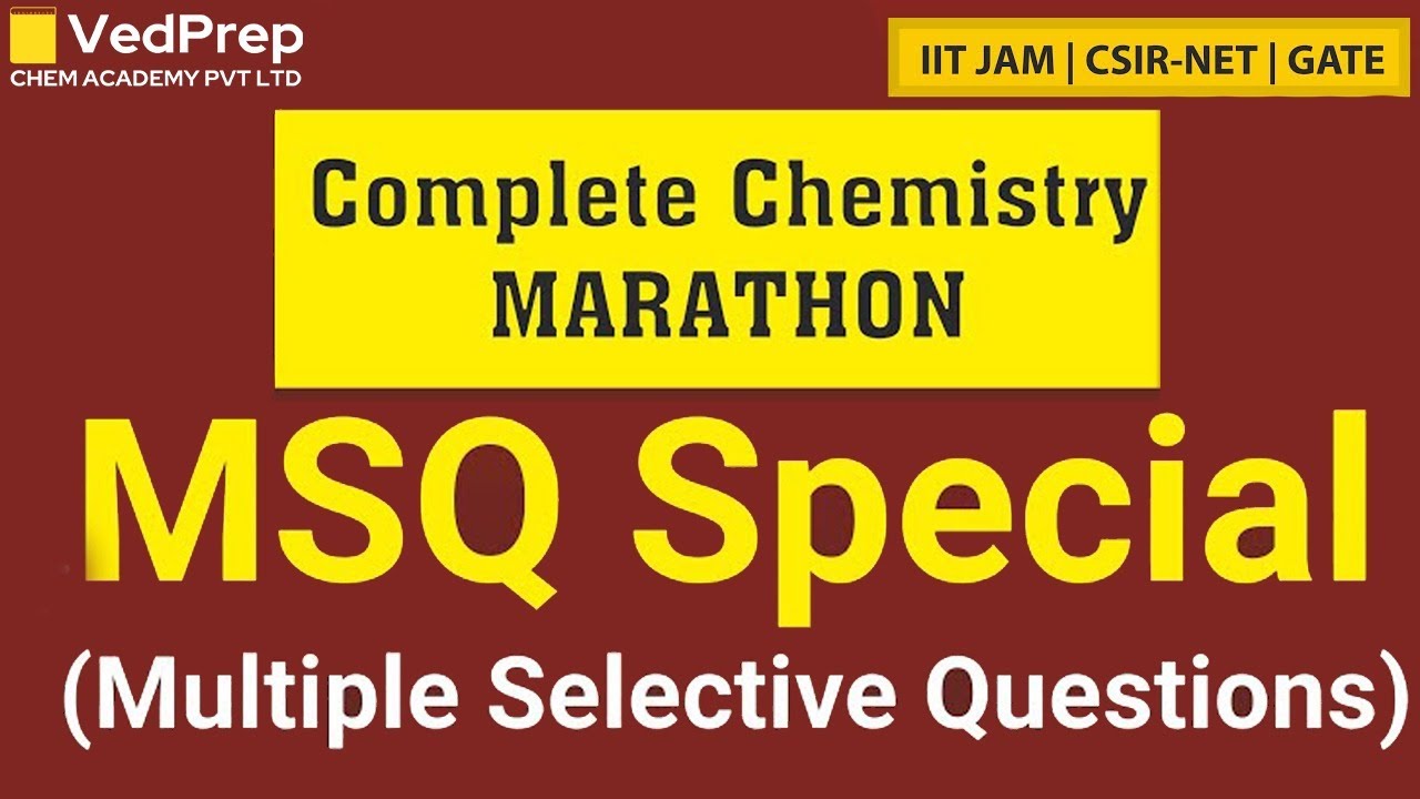MSQ Special | Complete Chemistry Marathon | Part-1 | CSIR NET | GATE | IIT JAM | Chem Academy