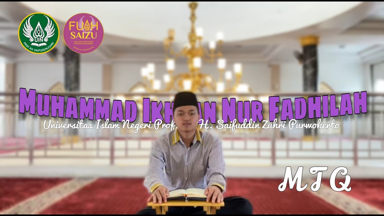 MUHAMMAD IKHSAN NUR FADHILAH - UIN PROF. K.H. SAIFUDDIN ZUHRI PURWOKERTO || Lomba MTQ - INISCOM 2025
