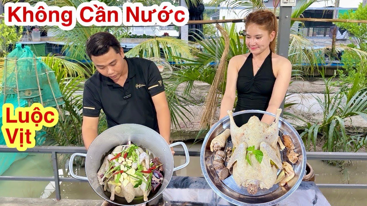 Luộc Vịt Kh&ocirc;ng Cần Nước, B&iacute; Quyết Luộc Vịt Kh&ocirc;ng Cần Nước Si&ecirc;u Ngon Ai Cũng L&agrave;m Được