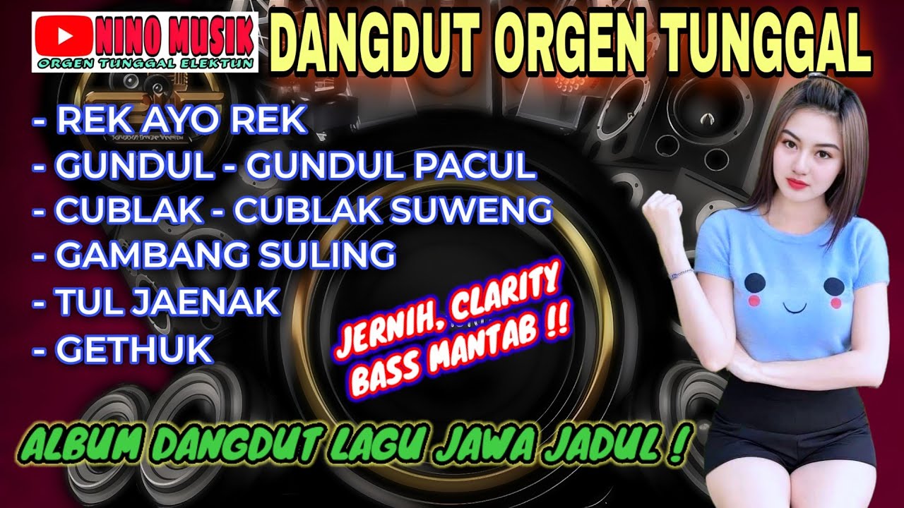 DANGDUT ORGEN TUNGGAL NINO MUSIK❗ALBUM DANGDUT JAWA JADUL❗REK AYO REK, GUNDUL PACUL, CUBLAK SUWENG