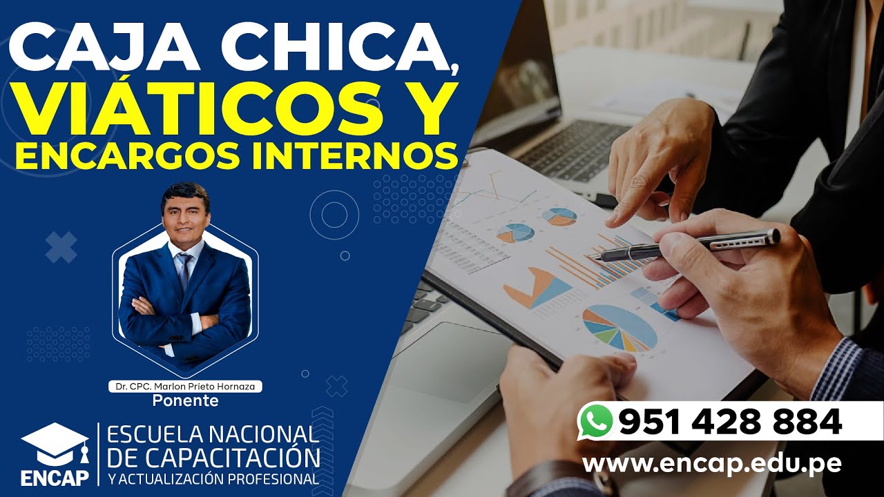 CURSO: CAJA CHICA, VIÁTICOS Y ENCARGOS INTERNOS 2025