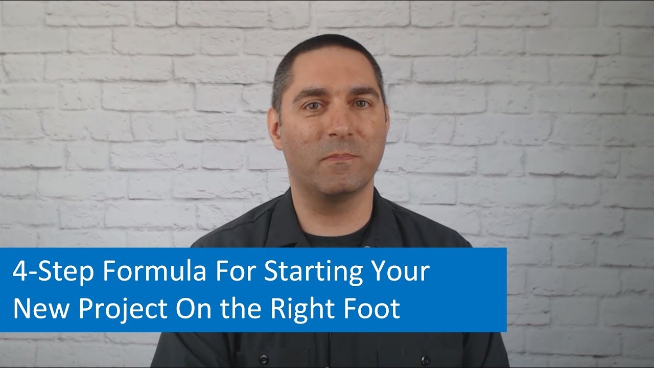 Project Management Tips: 4-Step Formula For Starting Your New Project On the Right Foot