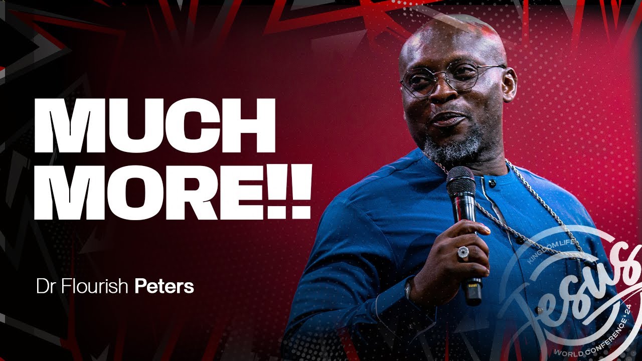 Much More | Dr. Flourish Peters | Thursday 21-11-2024