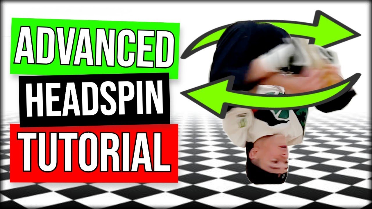 BEST ADVANCED HEADSPIN TUTORIAL - COACH SAMBO