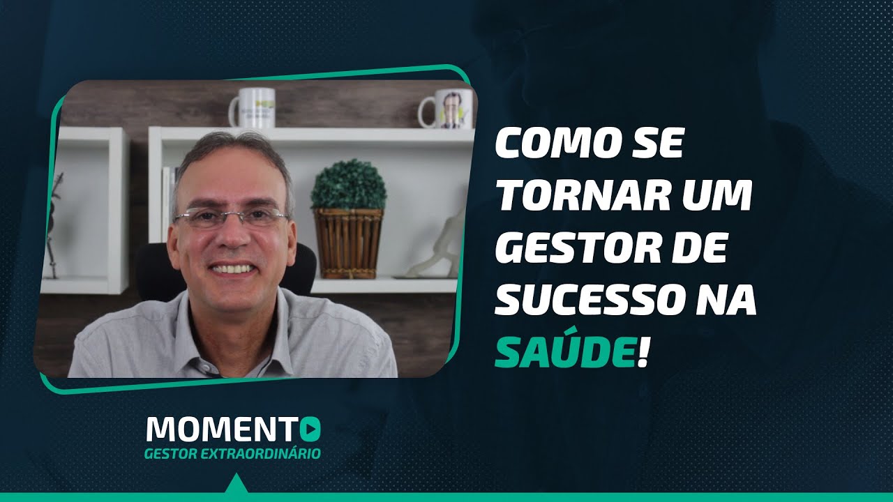 Dicas de como se tornar um Gestor de sucesso na Sa&uacute;de