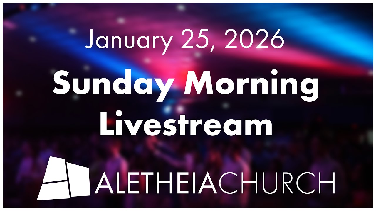 Aletheia Gainesville Sunday Service | 01/25/26