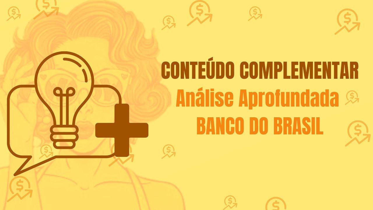 Conteúdo complementar - Análise Fundamentalista Banco do Brasil