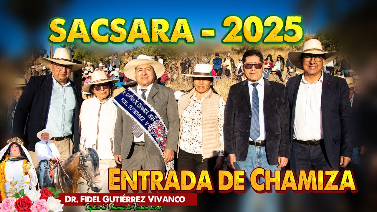 SACSARA 2025 ✨ Entrada de Chamiza a Cargo de Capitán de Chamiza en honor a Santa Rosa de Lima. PULLO