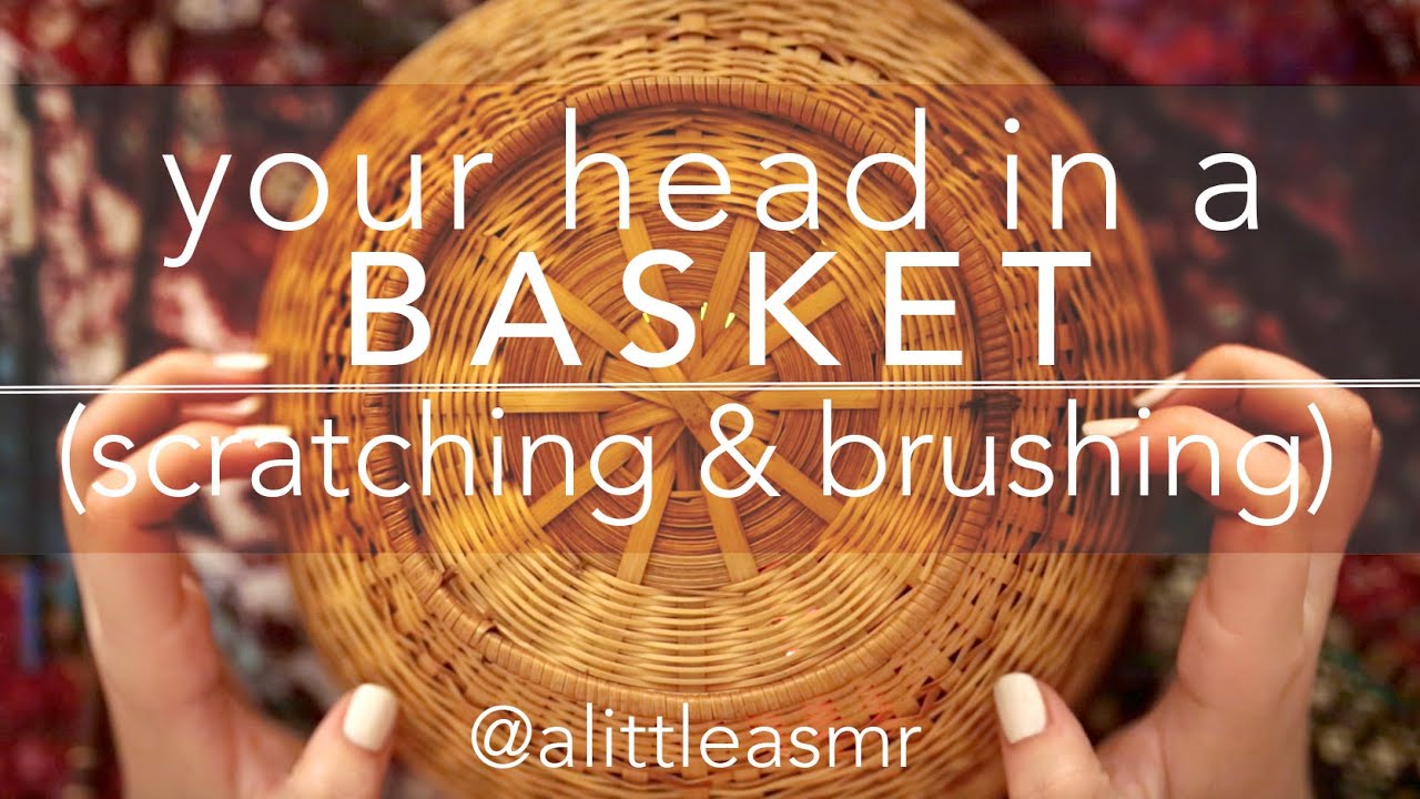 ASMR - ear to ear scratching & brushing // your head in a basket *NO TALKING*
