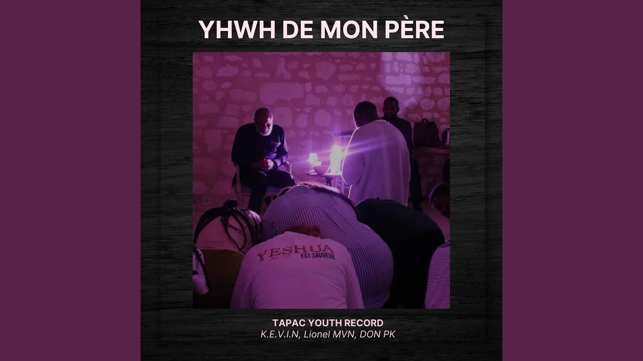 Yhwh De Mon Père (feat. Don PK, KEVIN & Lionel MVN)