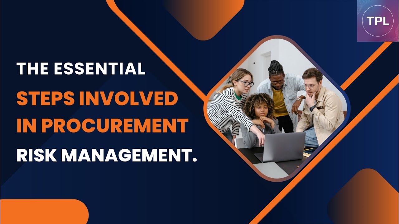 The essential steps involved in Procurement Risk Management | The Procurement Life