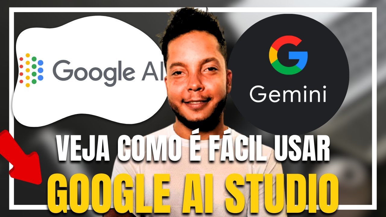 APROVEITE O PODER DO GOOGLE AI STUDIO: TUTORIAL PARA INICIANTES EM IA
