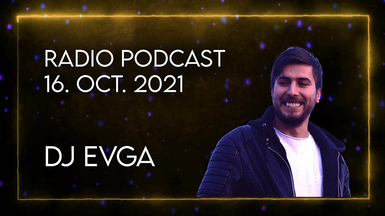 Dj Evga - Radio Podcast - 16 October 2021