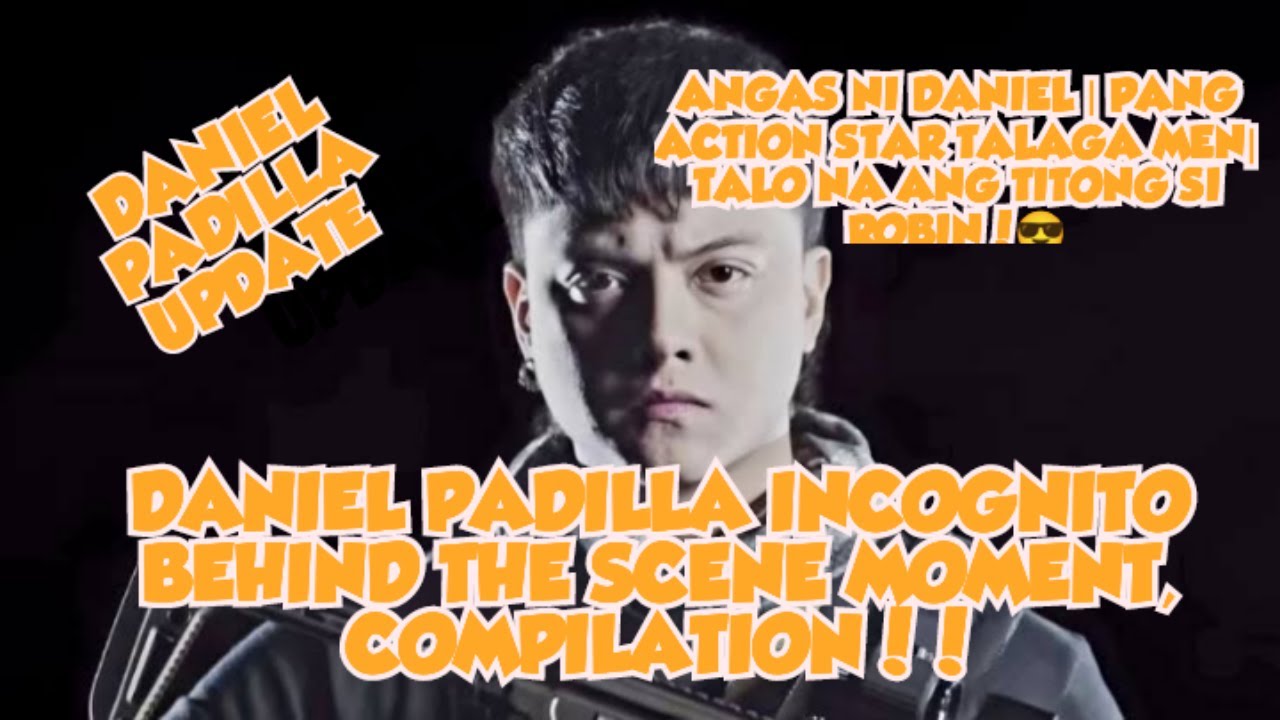 DANIEL PADILLA UPDATE | DANIEL PADILLA INCOGNITO BEHIND THE SCENE MOMENTS| COMPILATION!!🤌😎