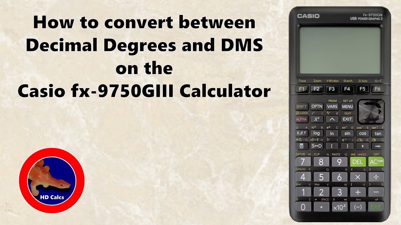 How to convert between Decimal Degrees and DMS on the Casio fx-9750GIII Calculator