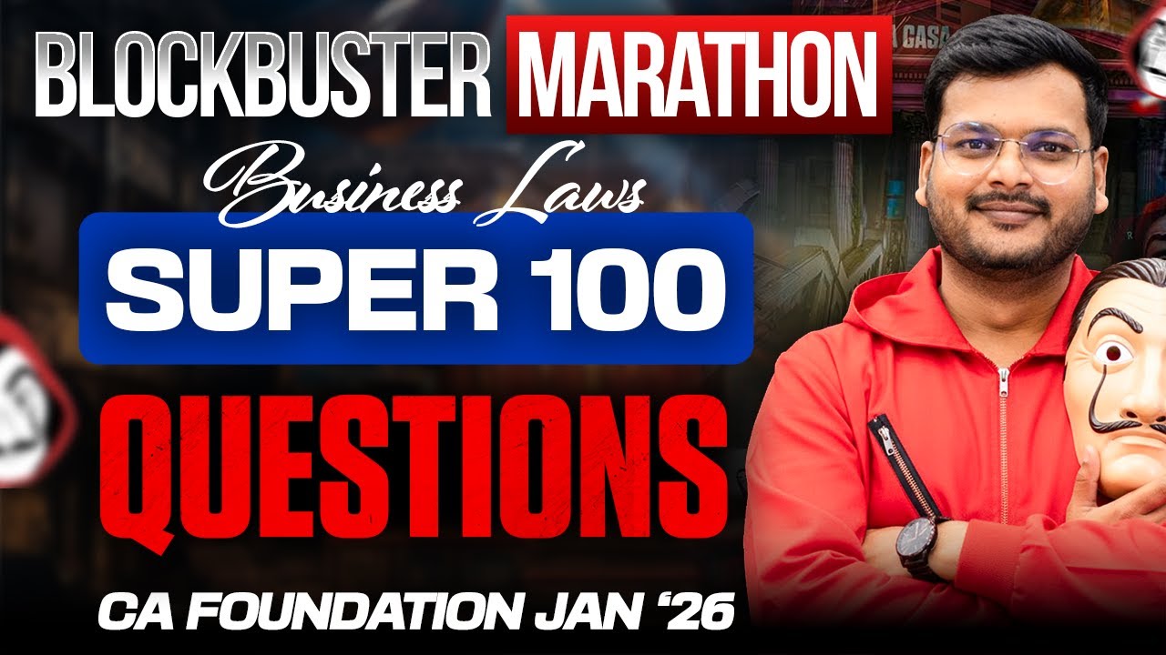 Business Laws Super 100 Questions Marathon | CA Foundation Jan 26 | CA Ashish Asati