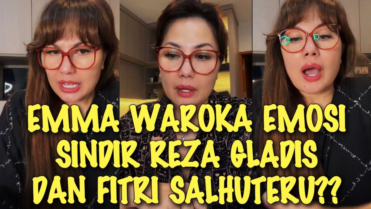 HEBOH√√ EMMA WAROKA EMOSI SINDIR REZA GLADIS DAN FITRI SALHUTERU??