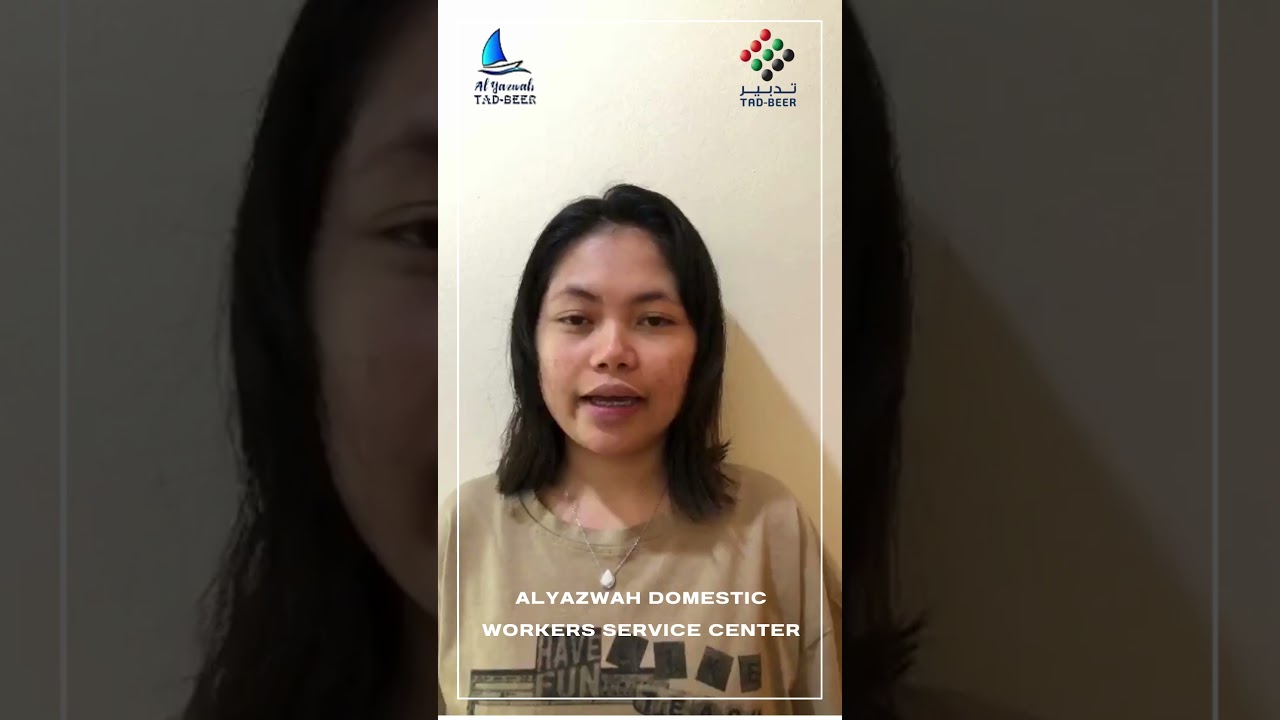 Jocelyn Alyazwah Domestic workers service center tadbeer dubai