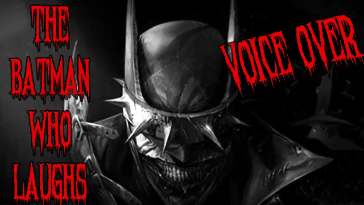 The Batman Who Laughs | Voice Over