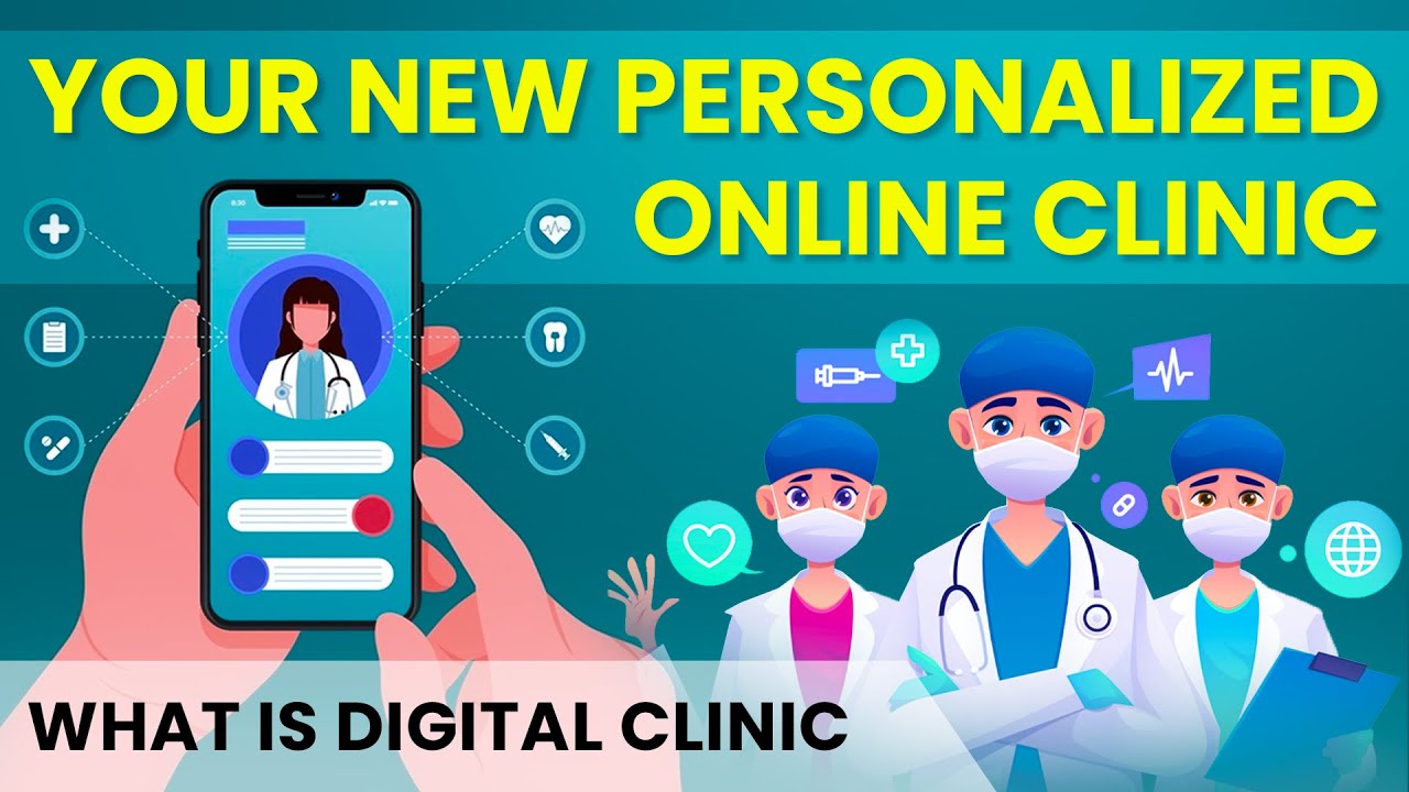 Your New Personalized Online Clinic | What is Digital Clinic