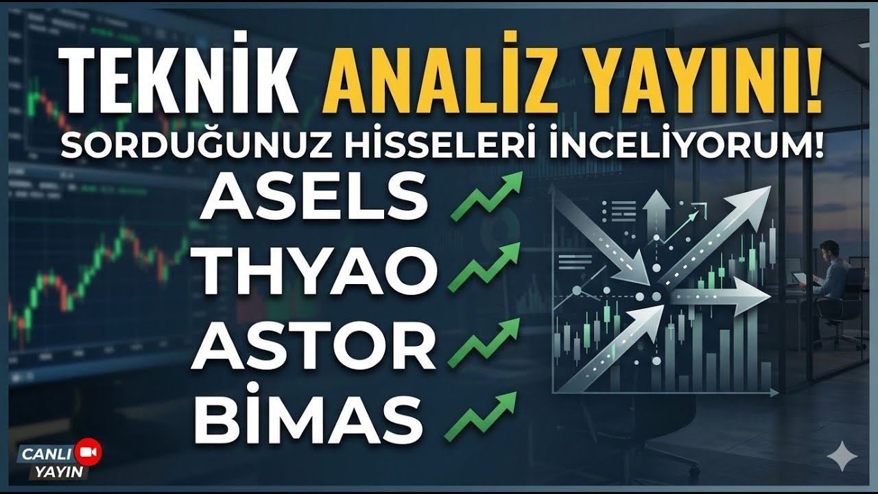 Borsa İstanbul Teknik Analiz Yayını ; Sorduğunuz Hisseleri Cevaplıyorum!