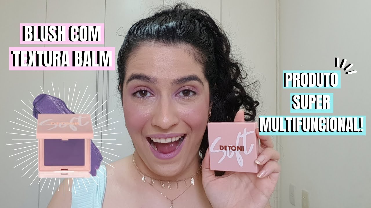 TESTEI O NOVO SOFT BLUSH DA DETONI BEAUTY | Blush multifuncional e sequinho na pele