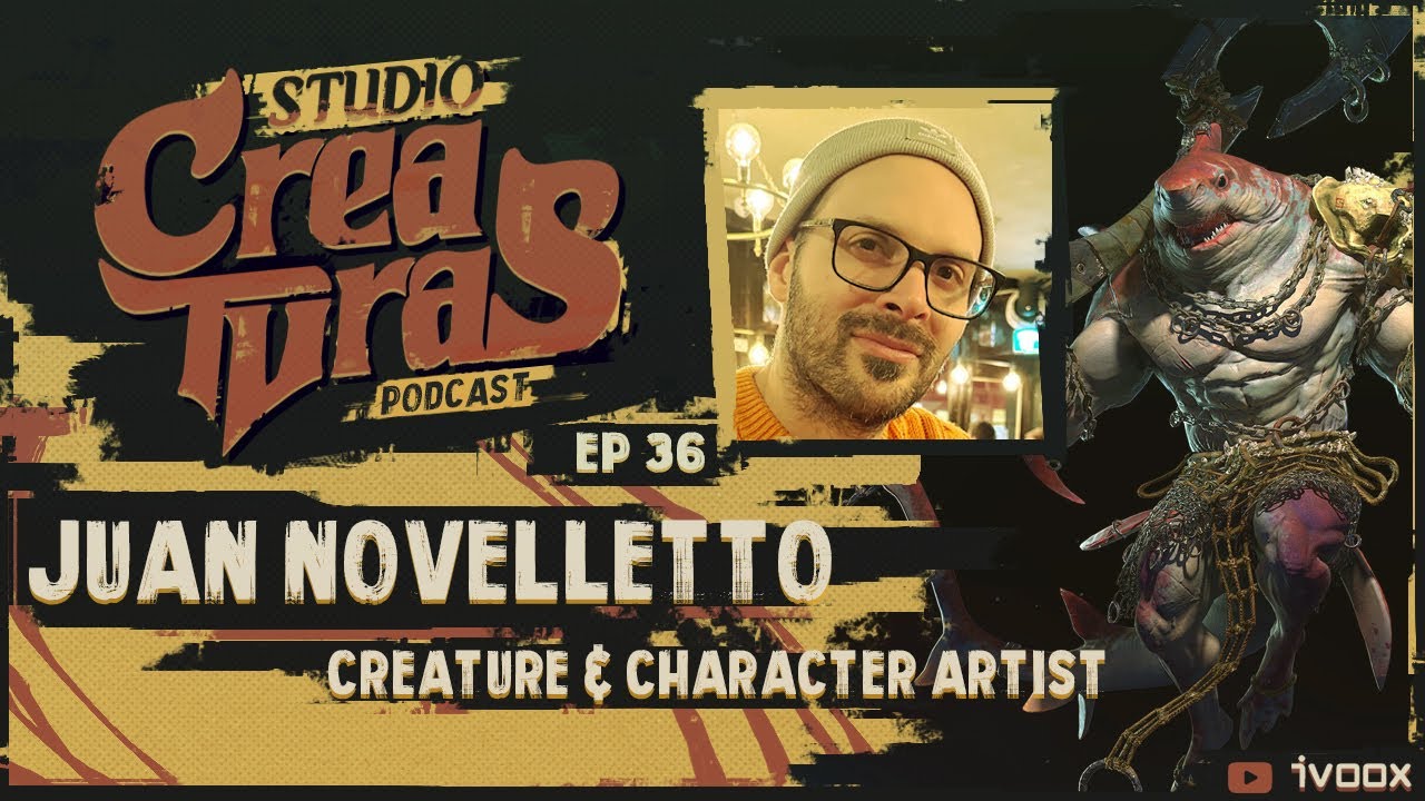 EP 36 - Juan Novelletto - Creature and character artist