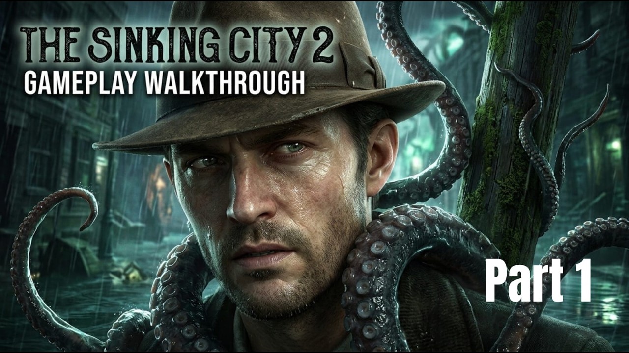 THE SINKING CITY 2 GAMEPLAY WALKTHROUGH PART 1