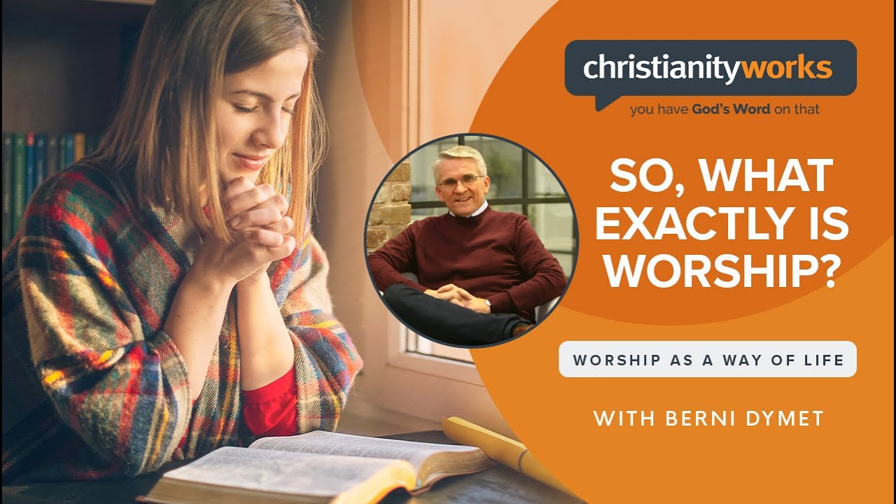 Epi 274-1 So, What Exactly is Worship?