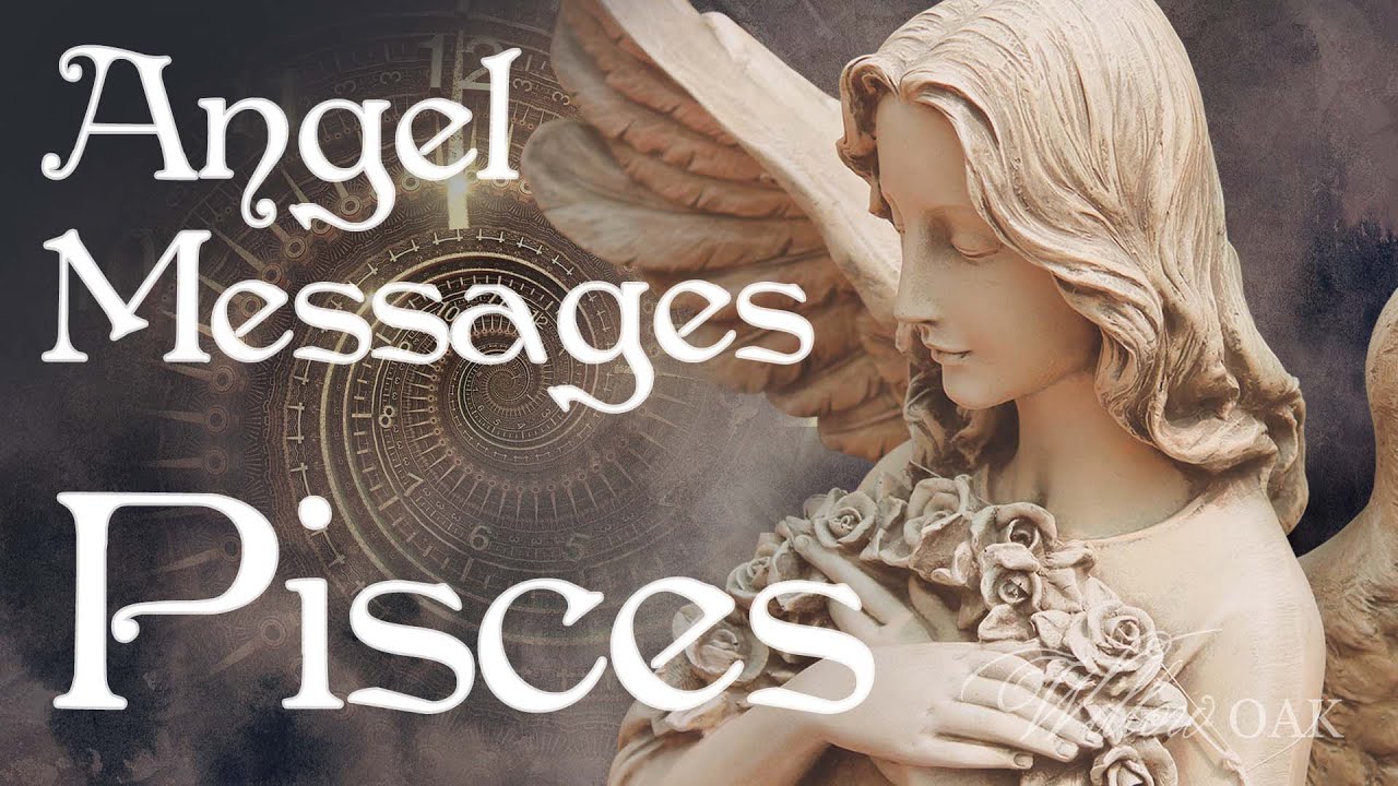 Pisces Angel Messages - Your Wishes Are Coming True So Release Fearful Thoughts