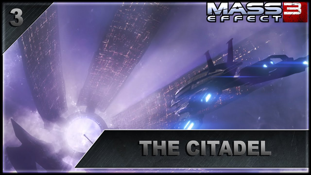 Mass Effect 3 | 3 | The Citadel